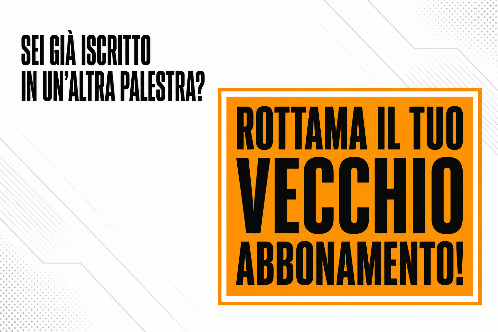 Sei già iscritto in un’altra palestra? Rottama il tuo vecchio abbonamento!